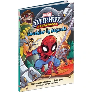 Marvel Super Hero Adventures- Böcekler İş Başında  - Mackenzie Cadenhead - Sean Ryan