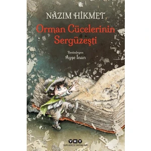 Orman Cücelerinin Sergüzeşti - Nazım Hikmet