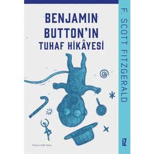 Benjamin Button’ın Tuhaf Hikayesi - F. Scott Fitzgerald
