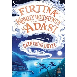 Fırtına Koruyucusu’nun Adası - Catherine Doyle