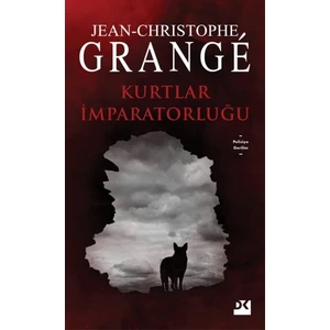 Kurtlar İmparatorluğu - Jean-Christophe Grange