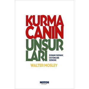 Kurmacanın Unsurları - Walter Mosley