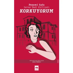Korkuyorum - Server Bedi Külliyatı
