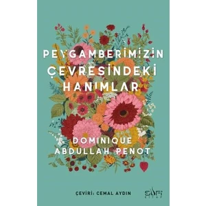 Peygamberimizin Çevresindeki Hanımlar - Dominique Abdullah Penot