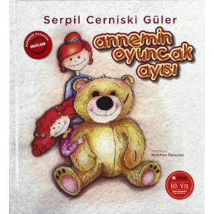 Annemin Oyuncak Ayısı - Serpil Cerniski Güler