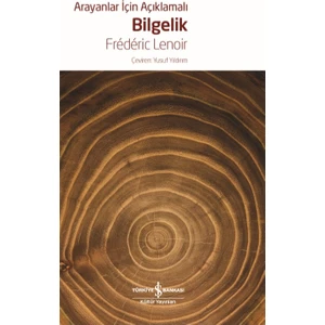 Arayanlar İçin Açıklamalı Bilgelik - Frédéric Lenoir