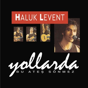 Haluk Levent Yollarda Bu Ateş Sönmez Plak