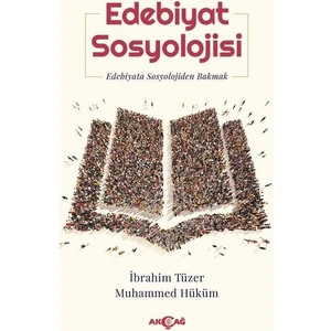 Akçağ Yayınları Edebiyat Sosyolojisi - Ibrahim Tüzer