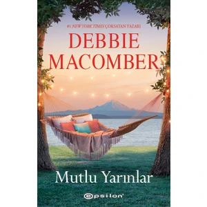 Mutlu Yarınlar - Debbie Macomber