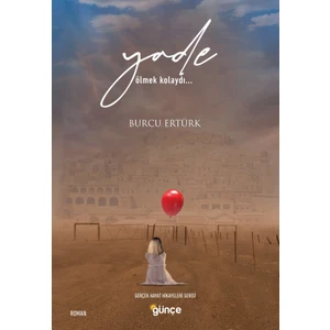 Yade Ölmek Kolaydı… - Burcu Ertürk
