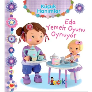 Küçük Hanımlar - Eda Yemek Oyunu Oynuyor 0 - 3 Yaş