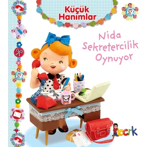 Küçük Hanımlar Nida Sekretercilik Oynuyor 0 - 3 Yaş