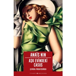 Aşk Evindeki Casus - Anais Nin
