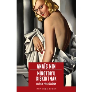 Minotor’u Kışkırtmak - Anais Nin