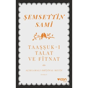 Taaşşuk-I Talat ve Fitnat - Şemsettin Sami