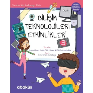 Çocuklar İçin Kodlama -Bilişim Teknolojileri Etkinlikleri 3 - Yeşim Özen Açil - Talin Bayaç - Elif Börekcioğlu
