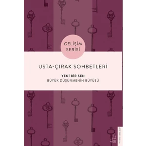 Usta-Çırak Sohbetleri: Yeni Bir Sen - Tuğba Sarıünal