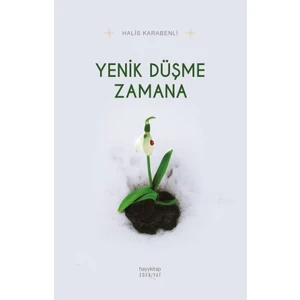 Yenik Düşme Zamana - Halis Karabenli