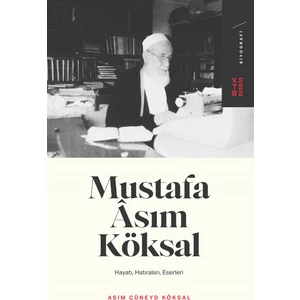 Mustafa Asım Köksal - Asım Cüneyd Köksal