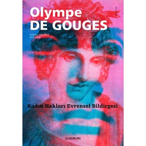 Kadın Hakları Evrensel Bildirgesi - Olympe De Gouges