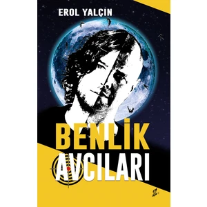 Benlik Avcıları - Erol Yalçın