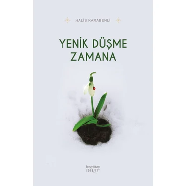 Yenik Düşme Zamana - Halis