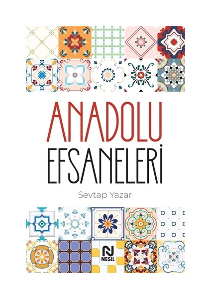 Anadolu Efsaneleri - Sevtap Yazar