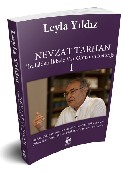 Nevzat Tarhan Ihtilalden Ikbale Var Olmanın Retoriği - Leyla Yıldız