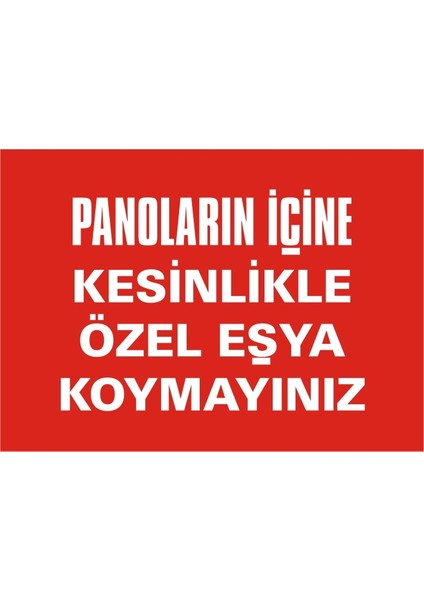 Panoların İçine Kesinlikle Özel Eşya Koymayınız (Kendinden Yapışkanlı Etiket) 17,5 x 25 cm