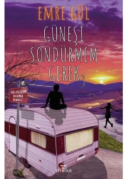 Güneşi Söndürmem Gerek - 3 - Emre Gül