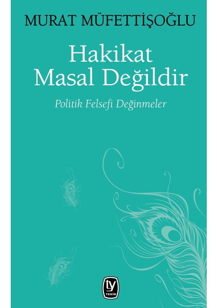 Hakikat Masal Değildir - Murat Müfettişoğlu