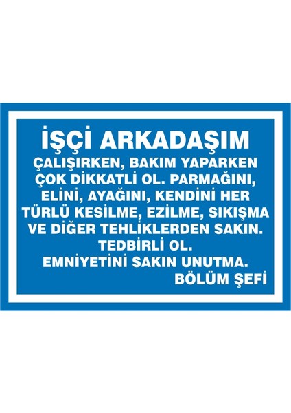 İşçi Arkadaşım. (Kendinden Yapışkanlı Etiket) 25 x 35 cm