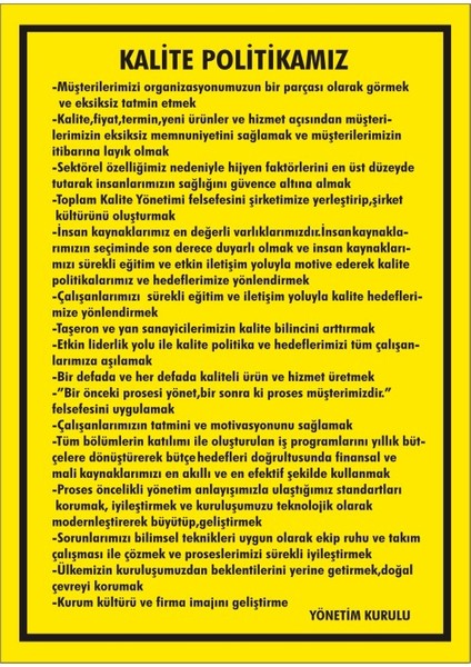 Kalite Politikamız 2.6 mm PVC Uyarı Levhası 17,5 x 25 cm