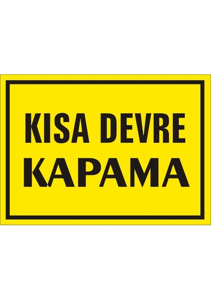 Kısa Devre Kapama Galvaniz Uyarı Levhası 17,5 x 25 cm