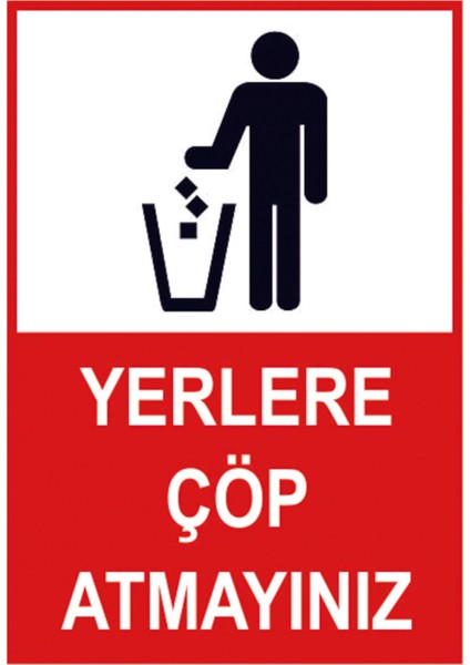 Çöp Atmayınız Uyarı Panosu