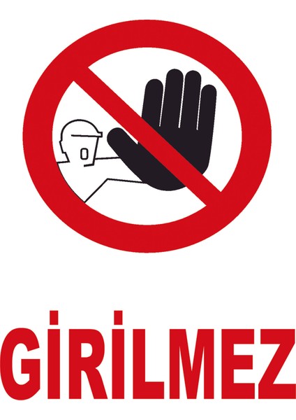 Girilmez Uyarı Panosu