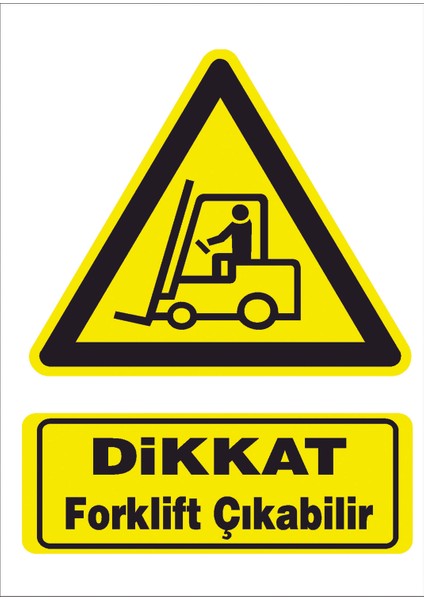 Forklift Çıkabilir Uyarı Panosu