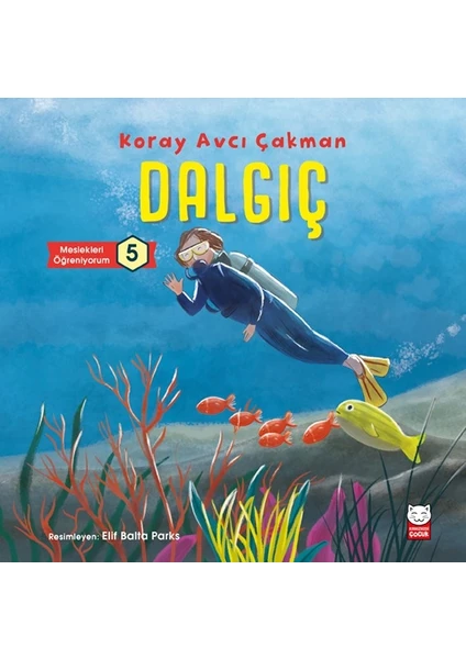 Dalgıç- Meslekleri Öğreniyorum-5  - Koray Avcı Çakman