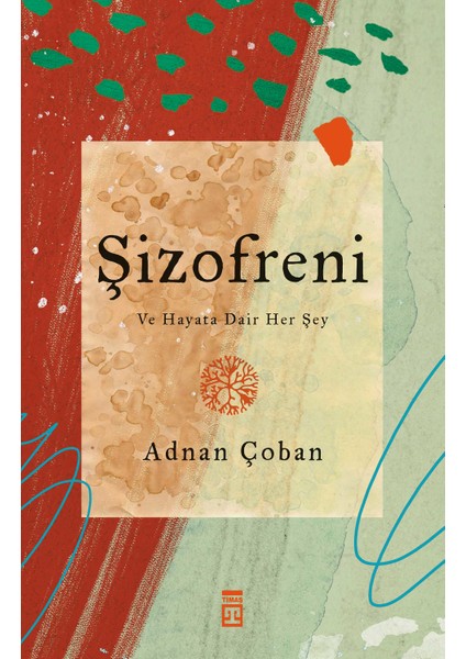 Şizofreni: Bin Parça Akıl - Adnan Çoban