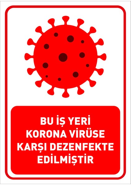 Bu Işyeri Koronavirüse Karşı Dezenfekte Edilmiştir Yazısı Dekote Malzeme 50X70CM SYL28
