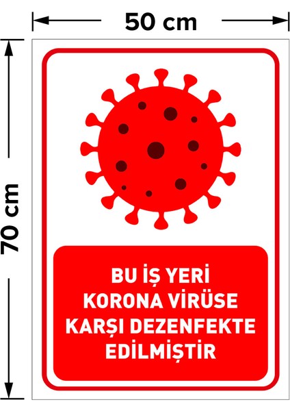 Bu Işyeri Koronavirüse Karşı Dezenfekte Edilmiştir Yazısı Dekote Malzeme 50X70CM SYL28
