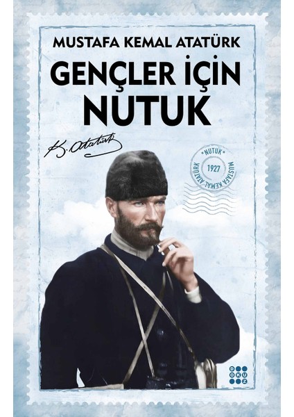 Gençler İçin Nutuk - Mustafa Kemal Atatürk