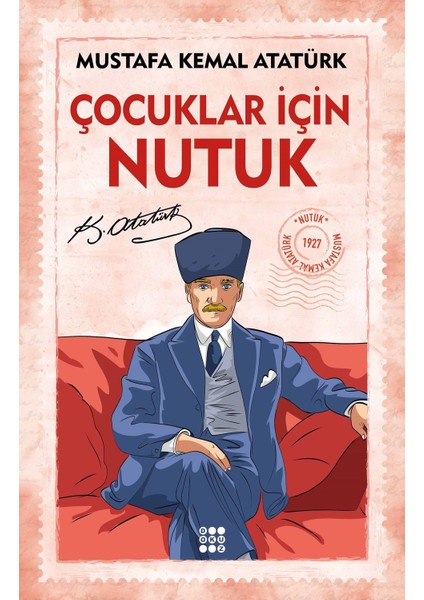 Çocuklar İçin Nutuk - Mustafa Kemal Atatürk