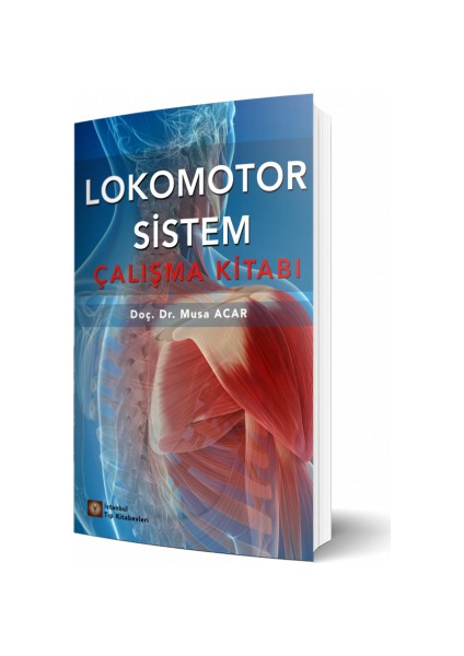 Lokomotor Sistem Çalışma Kitabı - Musa Acar