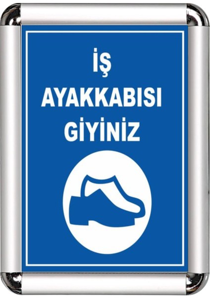Iş Ayakkabısı Giyiniz A3 Cerceveli Uyarı ve Yönlendirme Levhası