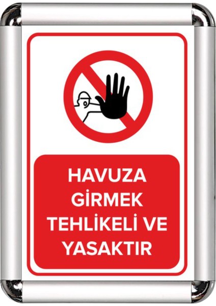 Havuza Girmek Yasak A3 Cerceveli Uyarı ve Yönlendirme Levhası