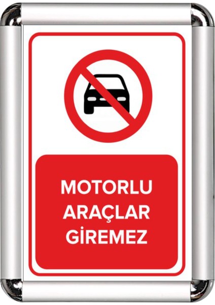 Motorlu Araçlar Giremez A3 Cerceveli Uyarı ve Yönlendirme Levhası