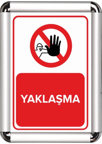 Yaklaşma A3 Cerceveli Uyarı ve Yönlendirme Levhası