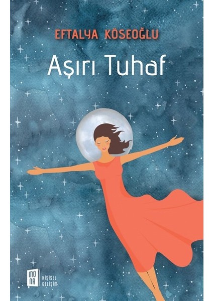 Aşırı Tuhaf - Eftalya Köseoğlu