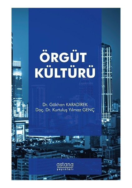 Örgüt Kültürü - Kurtuluş Yılmaz Genç - Gökhan Karadirek